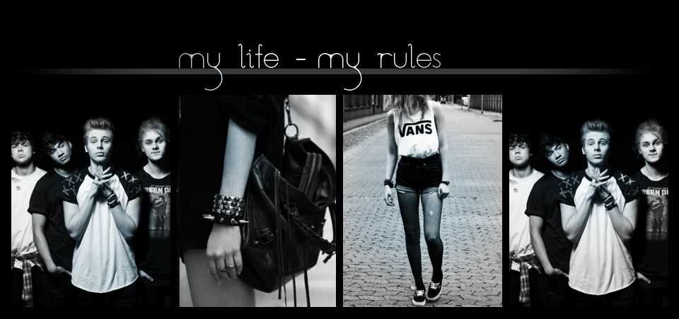 My Life-My Rules.