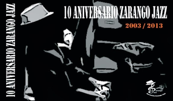 10 ANIVERSARIO ZARANGOJAZZ