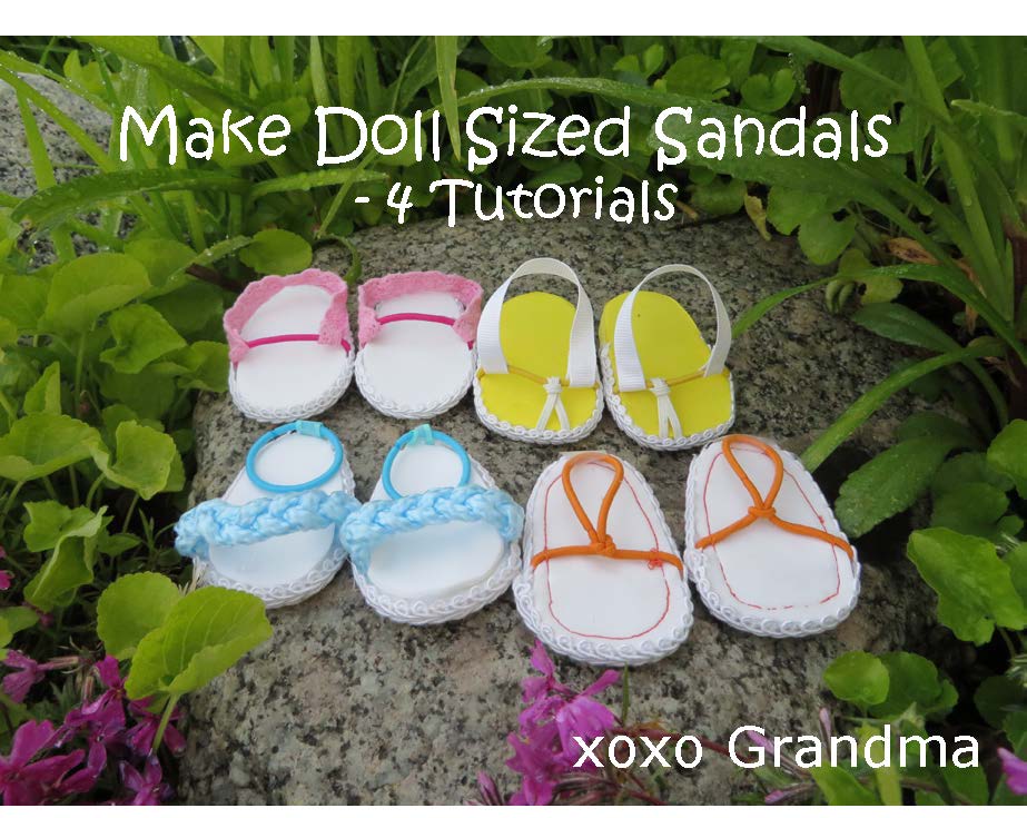 xoxo Grandma Make Doll Sized Sandals 4 Tutorials