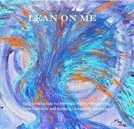 Lean on Me - Daily Meditations