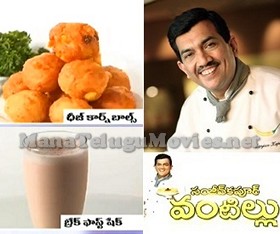 Sanjeev Kapoor Vantillu -23rd May Breakfast Shake,Cheese Corn Balls