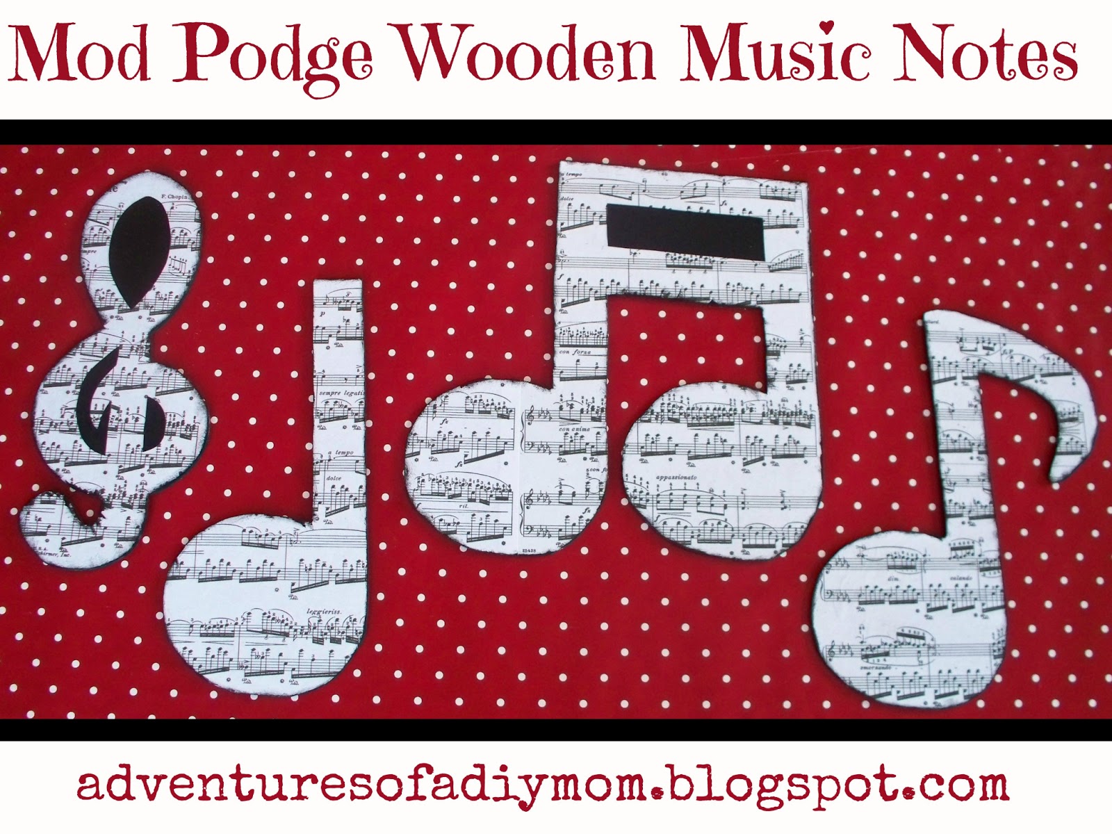 Mod Podge Wooden Music Notes Decor Adventures of a DIY Mom