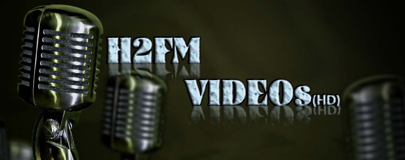 H2FM Videos(HD)