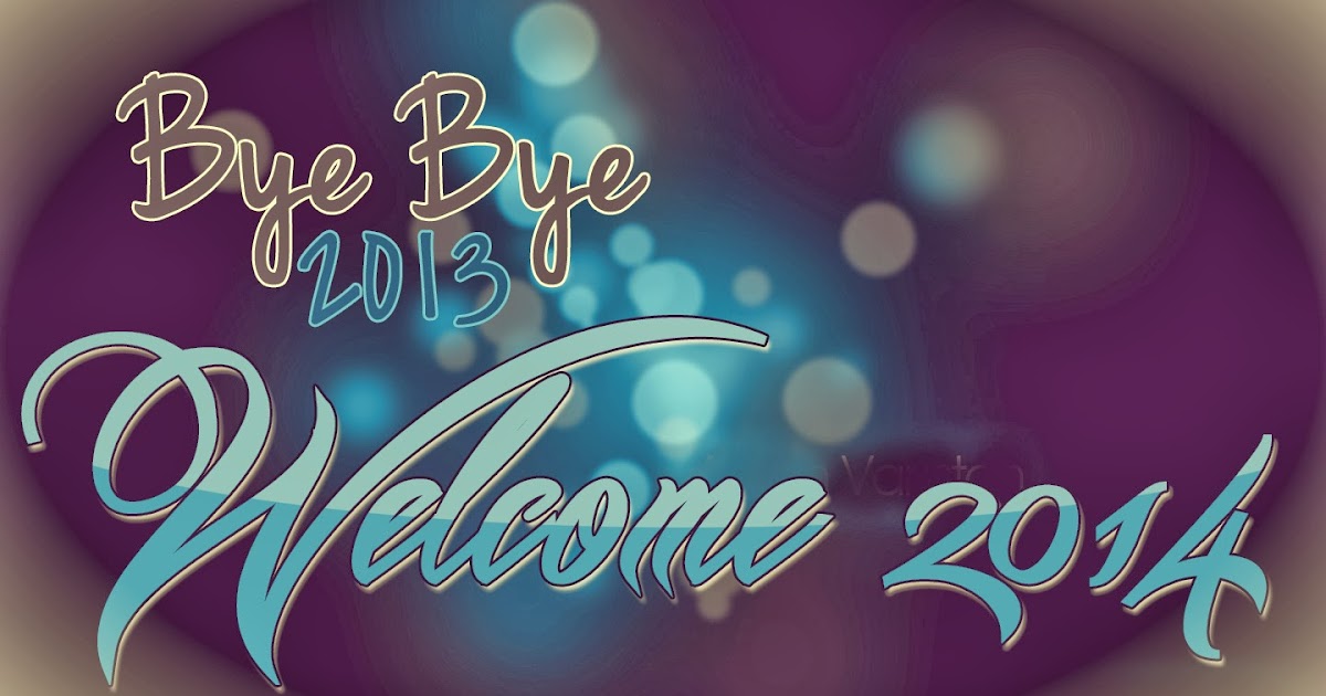 Bye Bye 2013, Welcome 2014 HD Pictures, Images | Festival Chaska