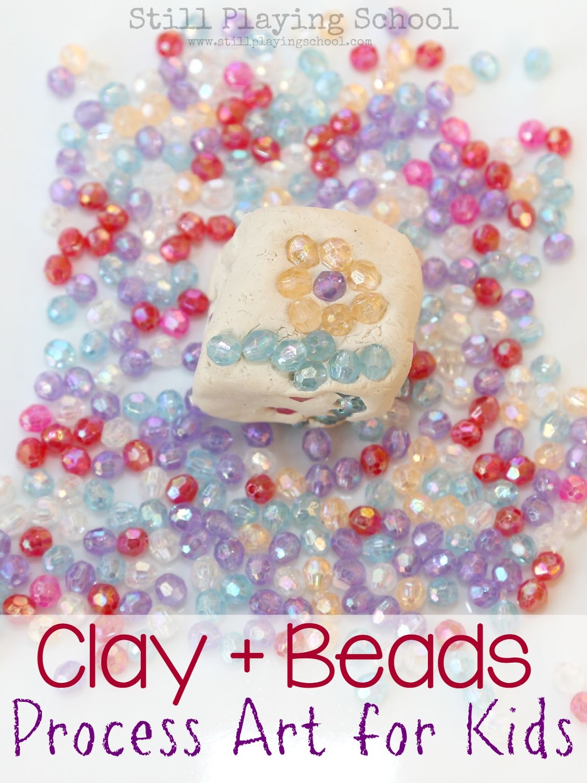 Process Art for Kids with Clay and Beads Still Playing School