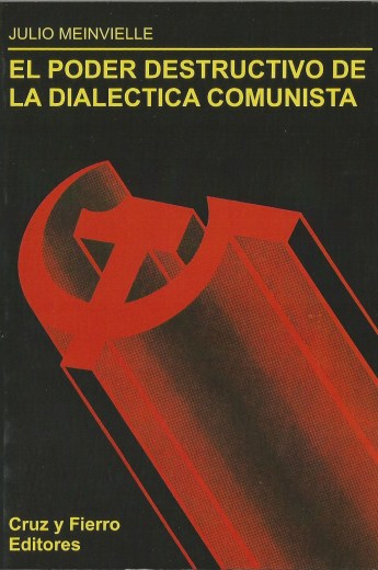 El Poder destructivo de la Dialéctica Comunista