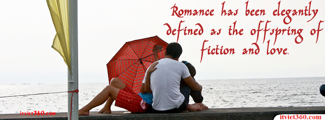 Ảnh bìa lãng mạn cho Facebook - Cover FB romantic timeline, tình yêu đẹp nhất