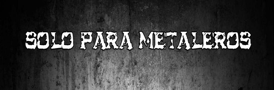 solo para metaleros de verdad