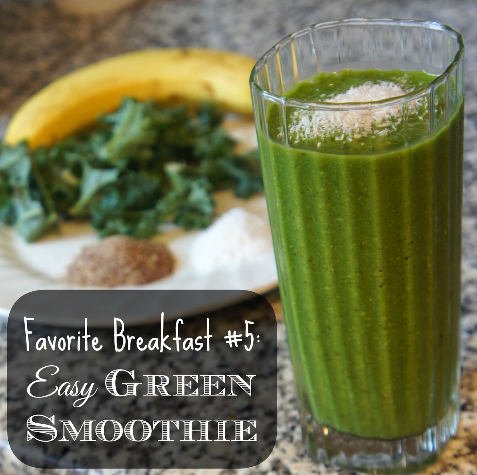 Favorite Breakfast 5 Easy Green Smoothie! Diane's Vintage Zest!