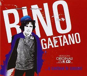 RINO GAETANO, "E cantava le canzoni"