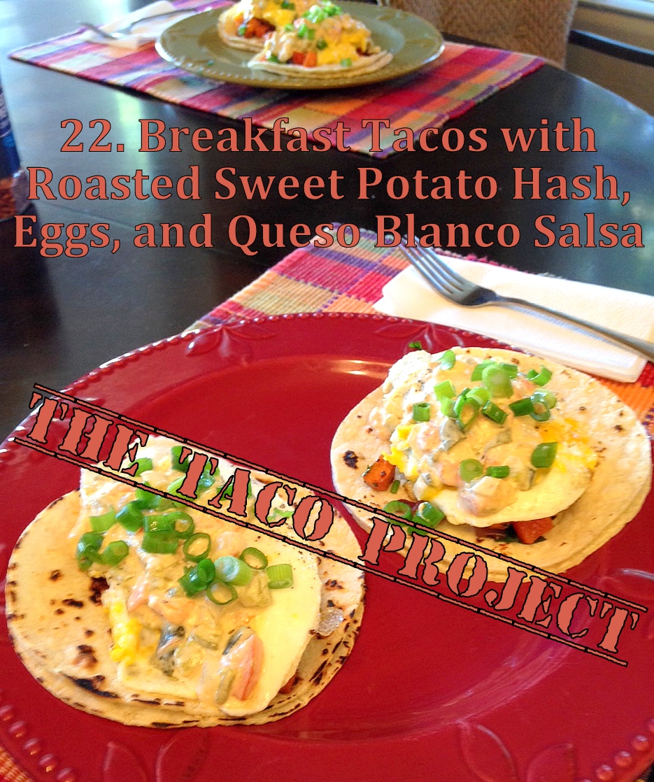 Arizona Renaissance Woman 22. Breakfast Tacos with Roasted Sweet