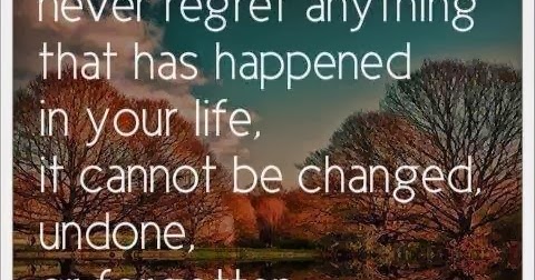Never Regret | Beautiful Quotes