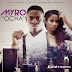 Fresh Music: Myro [@YesMyro] – Ocha #Myro_Ocha