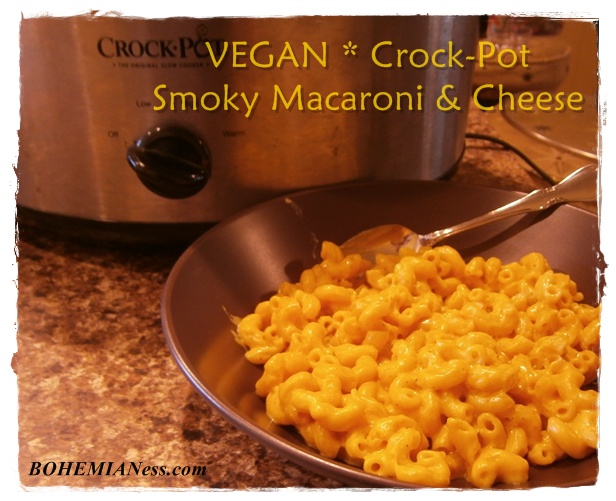 VEGAN CrockPot Smoky Macaroni and Cheese BOHEMIANESS