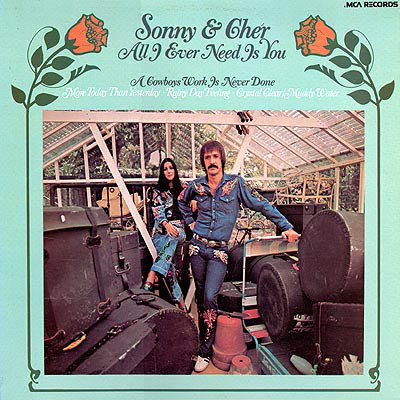 'All I Ever Need Is You' by Sonny & Cher