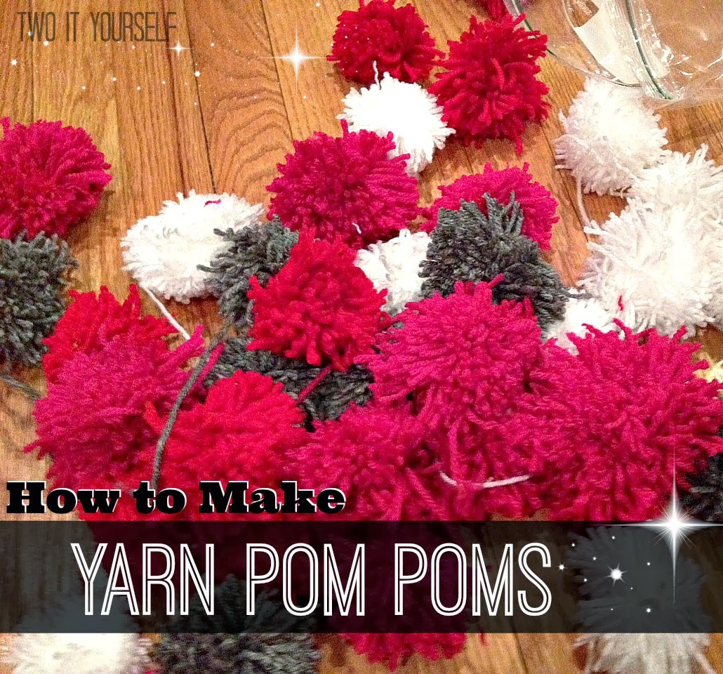 Two It Yourself: How to make pom poms from yarn