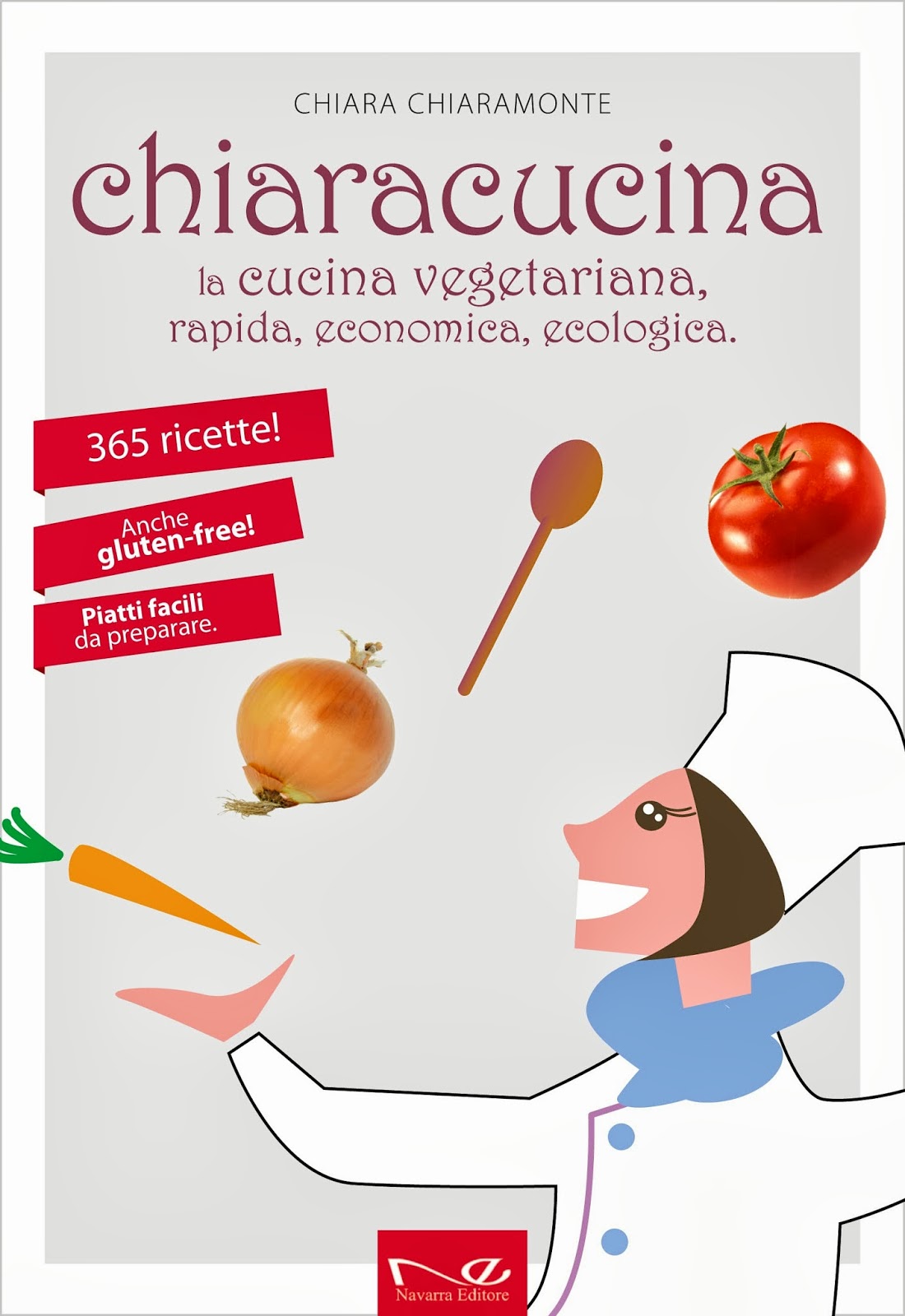 Vegetariani Con Gusto Daniela Gambino Presenta Chiaracucina Di Chiara Chiaramonte