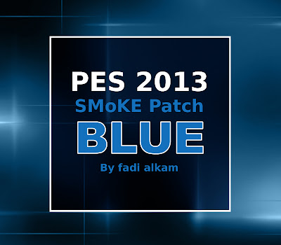 2013 - [PES 2013 PC] PES 2013 SMoKE Patch 5.1.0 Blue + update 5.1.1 5.0+blue+new+copy