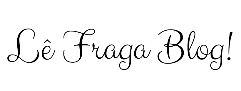 Lê Fraga Blog!