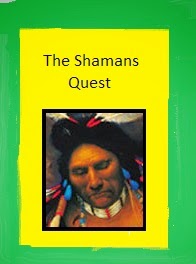 The Shamans Quest