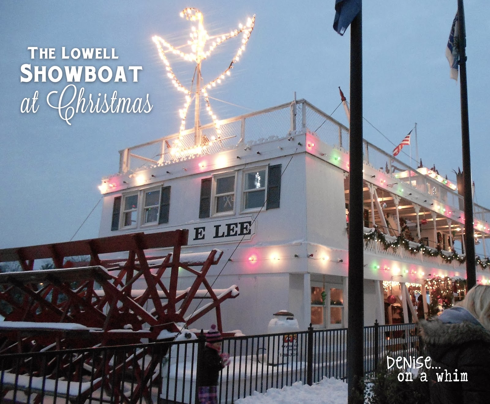 denise...on a whim The Lowell Showboat at Christmas
