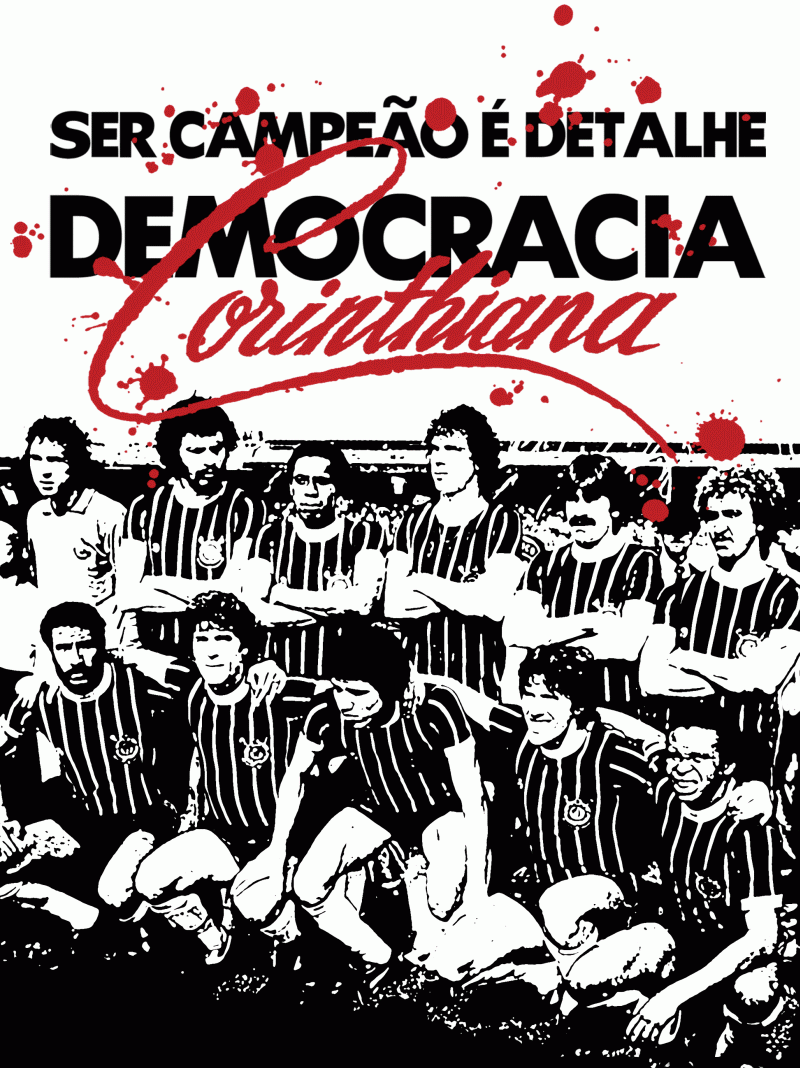 Resultado de imagem para Ser Campeão é Detalhe - Democracia Corinthiana