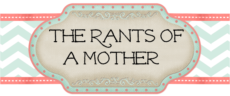 The Ranting Mom
