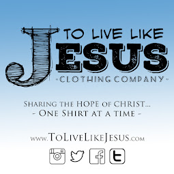 To Live Like Jesus Christian T-Shirts and Inspirational Apparel