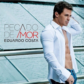 Eduardo Costa (Louco Coração) Lançamento 2013 Eduardo Costa Pecado De Amor frente Eduardo Costa (Louco Coração) Lançamento 2013