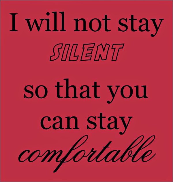 I will not stay silent so that you can stay comfortable God is Heart