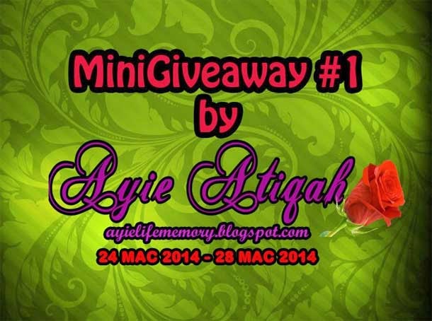 http://ayielifememory.blogspot.com/2014/03/minigiveaway-1-by-ayie-atiqah.html