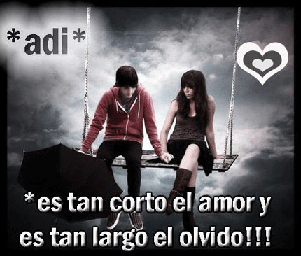 Es Amor es tan Corto y largo el Olvido imagen de amor Es Amor es tan Corto y largo el Olvido imagen de amor
