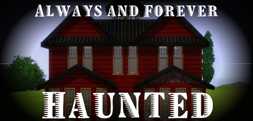 Always and Forever Haunted
