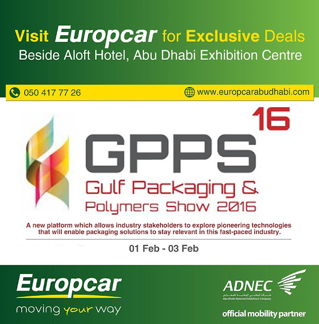  Visit Europcar and Get Exclusive deals Beside Aloft Hotel Abu Dhabi Exhibition Center On 1st Feb to 3rd Feb Gulf Packaging & Polymers Show 2016 
