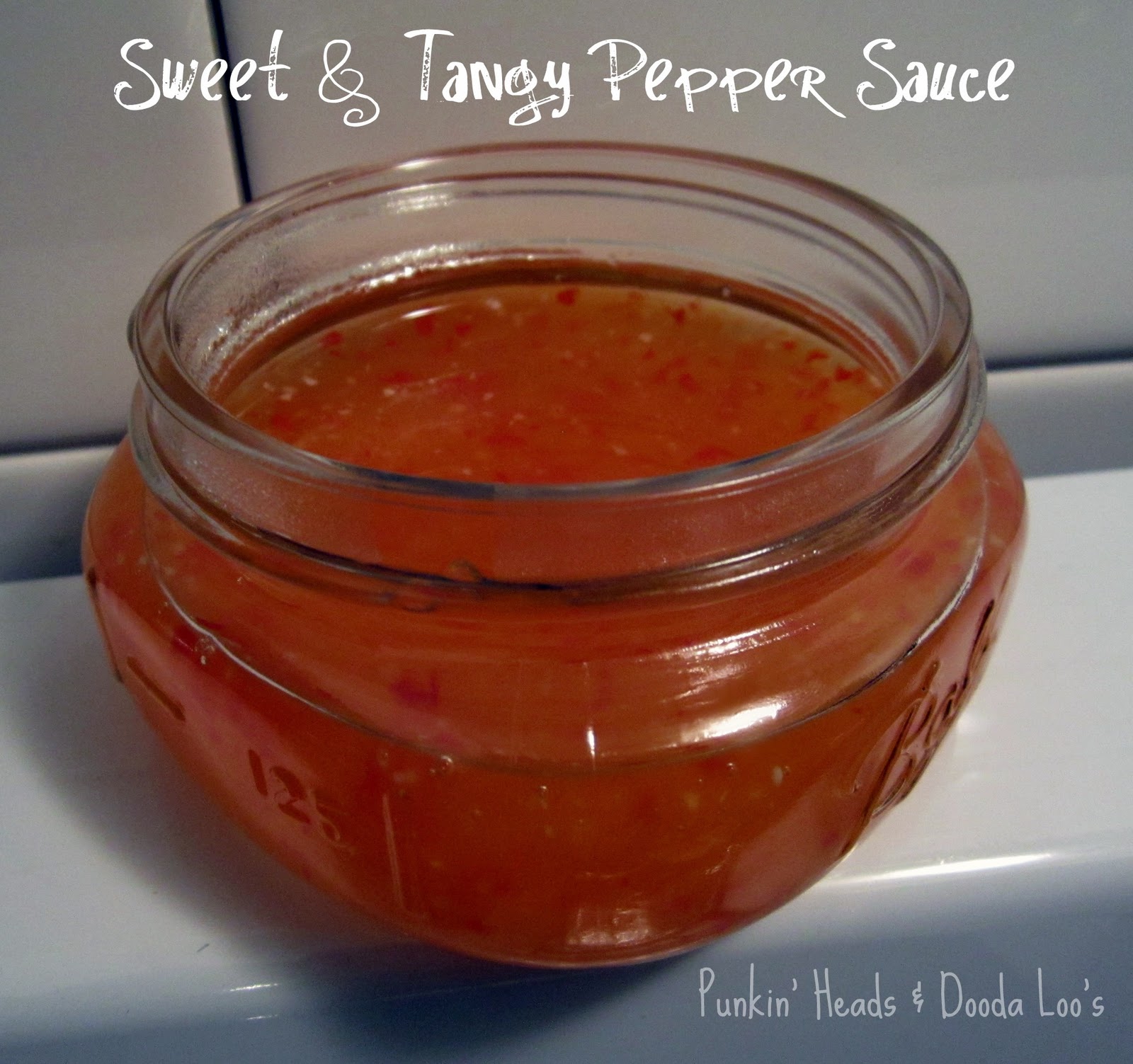 Punkin' Heads and Dooda Loo's Sweet and Tangy Pepper Sauce