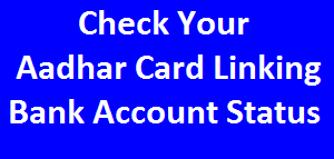 Aadhar Card Link with Bank Account Staus Online
