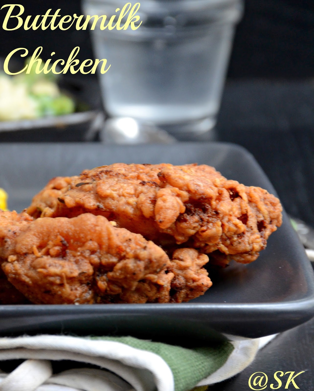 Savitha's Kitchen Buttermilk Chicken Prepared using brining process