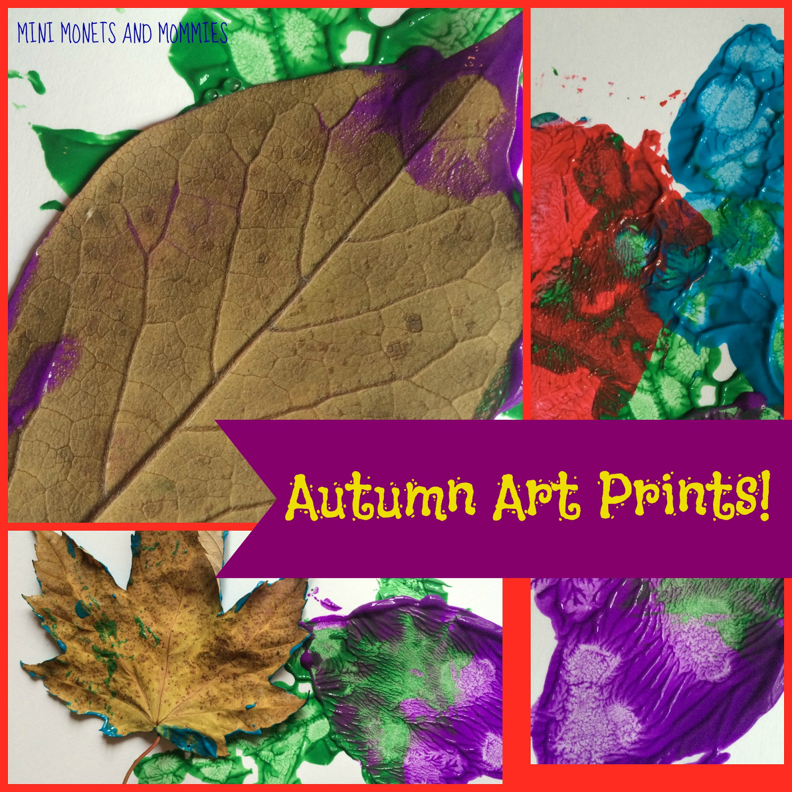 Mini Monets and Mommies: Autumn Art Leaf Prints for Preschoolers
