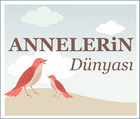 ANNELERİN DÜNYASI