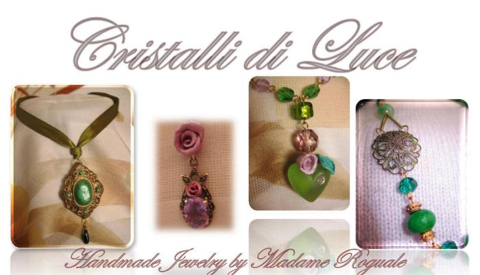 Cristalli di Luce  - Handmade Jewelry by Madame Royale-                      