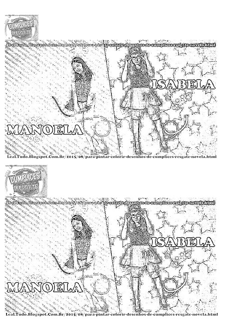 PARA PINTAR FOTOS de DESENHOS de CUMPLICES do RESGATE PARA COLORIR da NOVELA para IMPRIMIR LARISSA MANOELA e ISABELA - LEALTUDO PARA PINTAR FOTOS de DESENHOS de CUMPLICES do RESGATE PARA COLORIR da NOVELA para IMPRIMIR LARISSA MANOELA e ISABELA - LEALTUDO