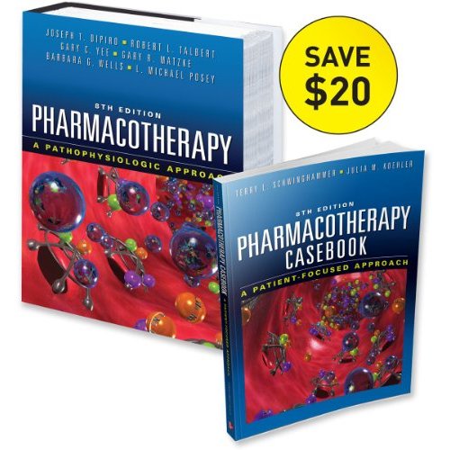 Pharmacotherapy: A Pathophysiologic Approach 8th edition