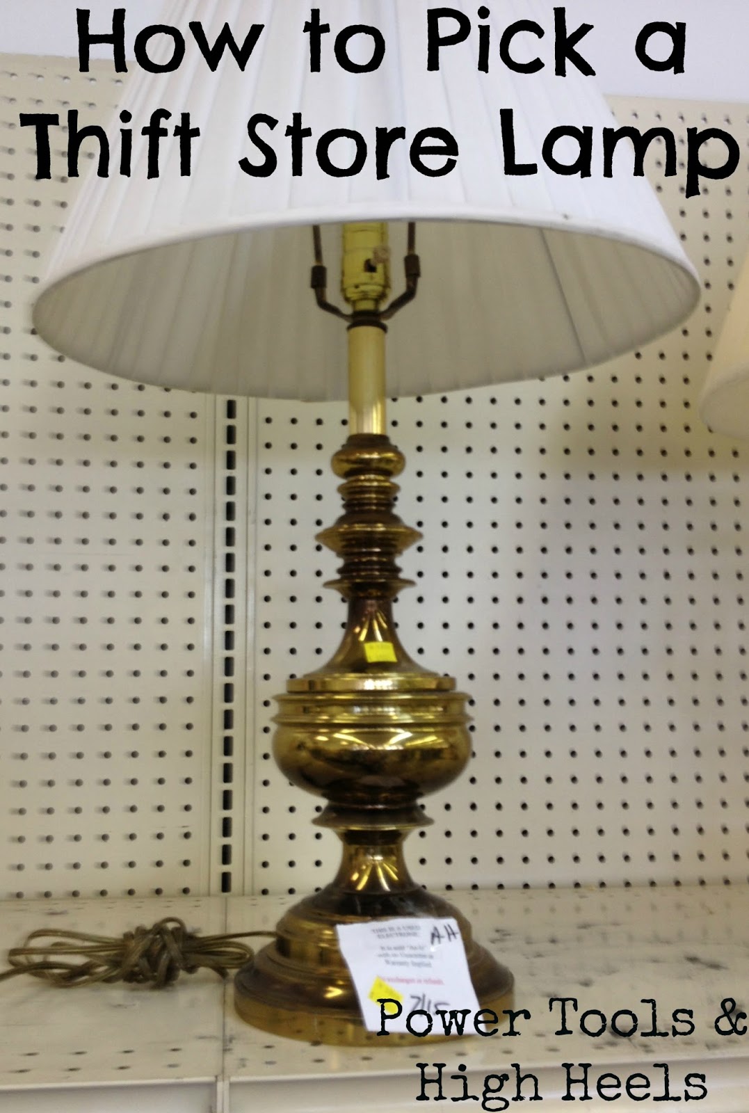Power Tools and High Heels How to Pick a Thrift Store Lamp