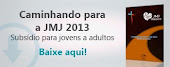 Subsídio em preparação para JMJ Rio2013