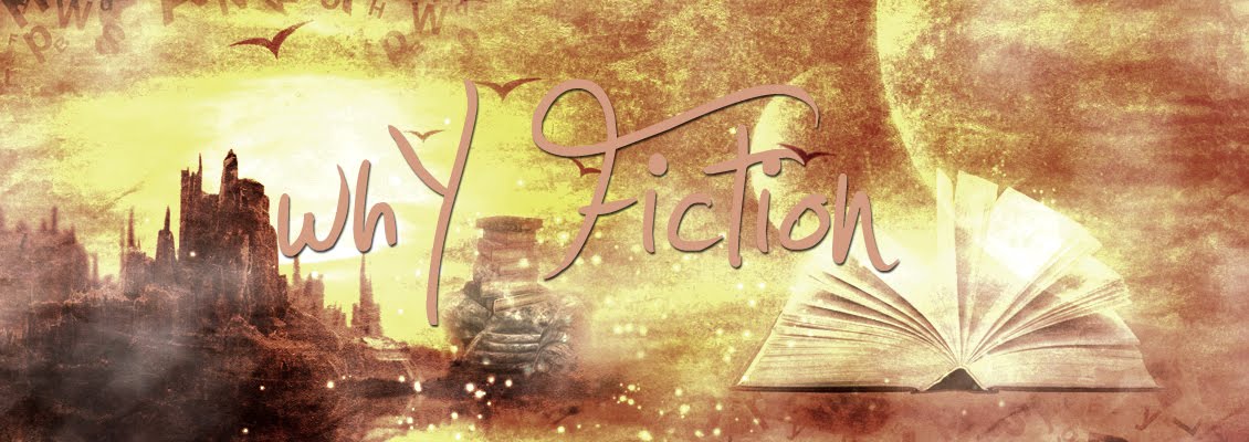 WHY FICTION