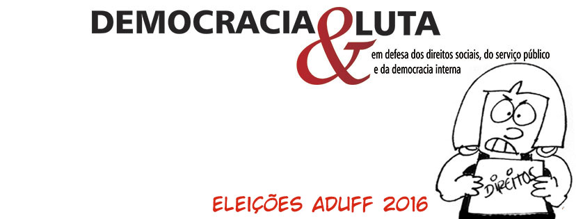 Chapa Democracia & Luta - Eleições ADUFF 2016