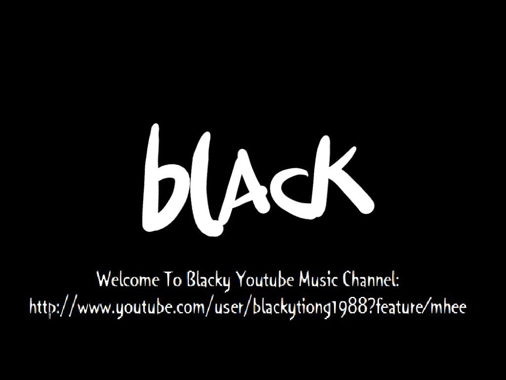 Welcome to Blacky's Youtube Music Channel: