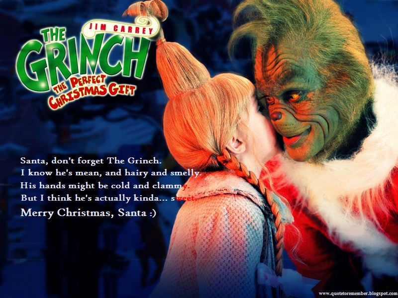 [The Grinch]: Nice kid... baaad judge of character.
