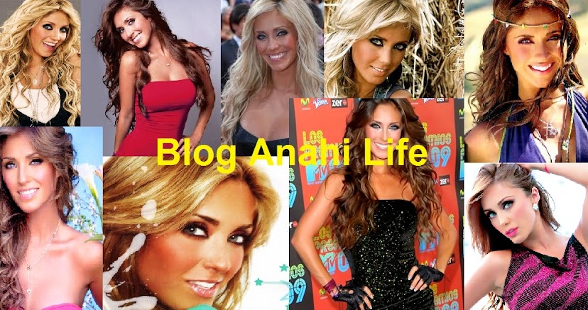 Anahi Life|Tudo sobre a Anahi está Aqui!
