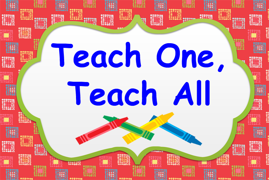 Teach One, Teach All